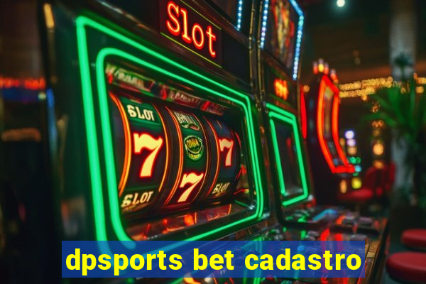 dpsports bet cadastro